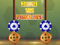                                                                       Match The Poker Dice ﻞﯿﮭﮐ