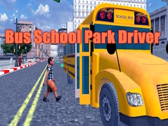                                                                       Bus School Park Driver ﻞﯿﮭﮐ
