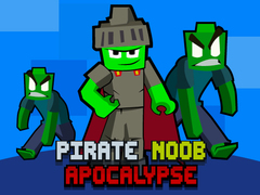                                                                      Pirate Noob Apocalypse ﻞﯿﮭﮐ
