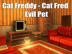                                                                      Cat Freddy - Cat Fred Evil Pet ﻞﯿﮭﮐ