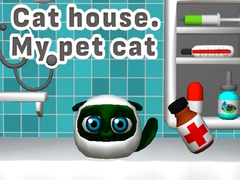                                                                       Cat House. My Pet Cat ﻞﯿﮭﮐ
