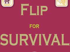                                                                       Flip For Survival ﻞﯿﮭﮐ