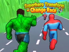                                                                       Superhero Transform - Change Race ﻞﯿﮭﮐ