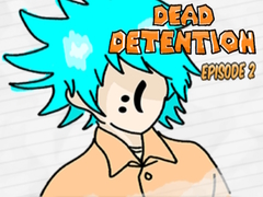                                                                       Dead Detention Episode 2  ﻞﯿﮭﮐ