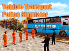                                                                       Vehicle Transport Police Simulator ﻞﯿﮭﮐ