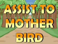                                                                       Assist to Mother Bird ﻞﯿﮭﮐ