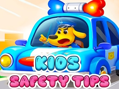                                                                       Kids Safety Tips ﻞﯿﮭﮐ