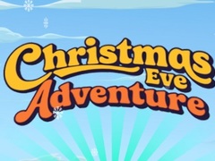                                                                      Christmas Eve Adventure ﻞﯿﮭﮐ