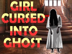                                                                       Girl Cursed into Ghost ﻞﯿﮭﮐ