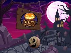                                                                       Slope Spooky ﻞﯿﮭﮐ