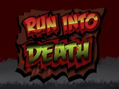                                                                       Run Into Death ﻞﯿﮭﮐ