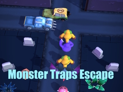                                                                       Monster Traps Escape ﻞﯿﮭﮐ
