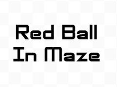                                                                       Red Ball In Maze ﻞﯿﮭﮐ