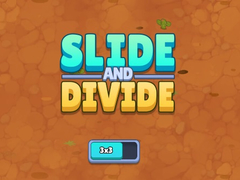                                                                       Slide and Divide ﻞﯿﮭﮐ