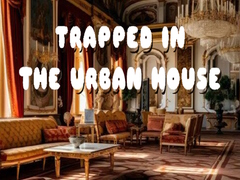                                                                       Trapped in the Urban House ﻞﯿﮭﮐ