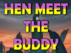                                                                       Hen Meet the Buddy ﻞﯿﮭﮐ