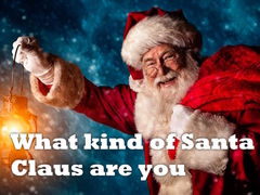                                                                       What kind of Santa Claus are you ﻞﯿﮭﮐ