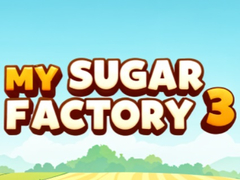                                                                       My Sugar Factory 3 ﻞﯿﮭﮐ