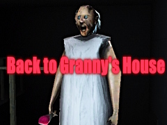                                                                       Back to Granny's House ﻞﯿﮭﮐ