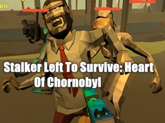                                                                       Stalker Left To Survive: Heart Of Chornobyl ﻞﯿﮭﮐ