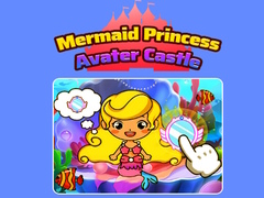                                                                       Mermaid Princess Avater Castle ﻞﯿﮭﮐ