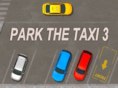                                                                       Park The Taxi 3 ﻞﯿﮭﮐ