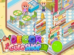                                                                      Decor: Cute Shop ﻞﯿﮭﮐ