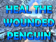                                                                       Heal the Wounded Penguin ﻞﯿﮭﮐ