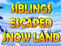                                                                       Siblings Escaped Snow Land ﻞﯿﮭﮐ