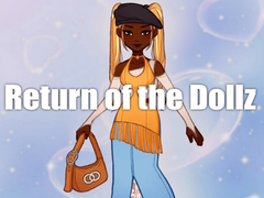                                                                       Return of the Dollz ﻞﯿﮭﮐ