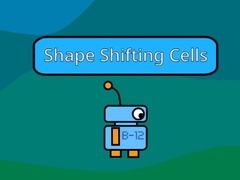                                                                       Shape Shifting Cells ﻞﯿﮭﮐ