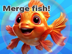                                                                       Merge fish! ﻞﯿﮭﮐ