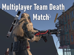                                                                       Multiplayer Team Death Match ﻞﯿﮭﮐ