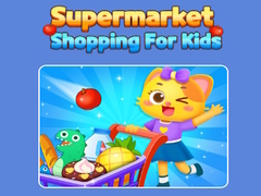                                                                       Supermarket Shopping For Kids ﻞﯿﮭﮐ