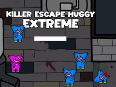                                                                       Killer Escape Huggy Extreme ﻞﯿﮭﮐ