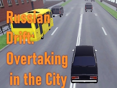                                                                       Russian Drift: Overtaking in the City ﻞﯿﮭﮐ