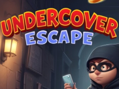                                                                       Undercover Escape ﻞﯿﮭﮐ