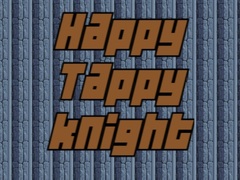                                                                       Happy Tappy Knight ﻞﯿﮭﮐ