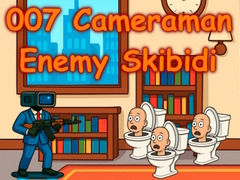                                                                       007 Cameraman Enemy Skibidi ﻞﯿﮭﮐ