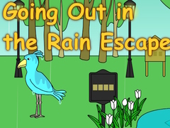                                                                      Going Out in the Rain Escape ﻞﯿﮭﮐ