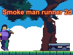                                                                       Smoke man runner 2d ﻞﯿﮭﮐ