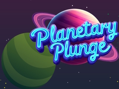                                                                       Planetary Plunge ﻞﯿﮭﮐ