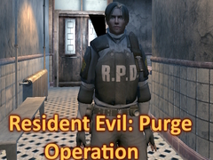                                                                       Resident Evil: Purge Operation ﻞﯿﮭﮐ