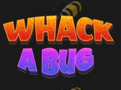                                                                       Whack A Bug ﻞﯿﮭﮐ