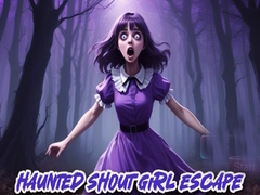                                                                       Haunted Shout Girl Escape ﻞﯿﮭﮐ