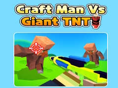                                                                       Craft Man Vs Giant TNT ﻞﯿﮭﮐ