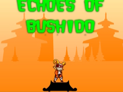                                                                       Echoes of Bushido ﻞﯿﮭﮐ