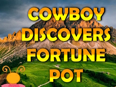                                                                       Cowboy Discovers Fortune Pot ﻞﯿﮭﮐ