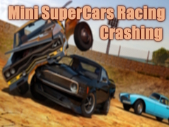                                                                       Mini SuperCars Racing Crashing ﻞﯿﮭﮐ