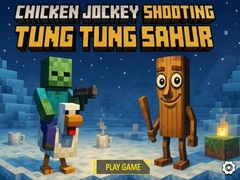                                                                       Chicken Jockey Shooting Tung Tung Sahur ﻞﯿﮭﮐ